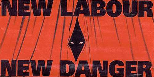 New Labour New Danger